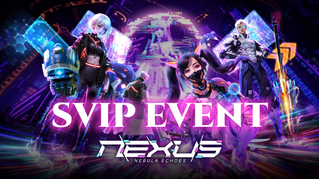 Nexus: Nebula Echoes SVIP Event